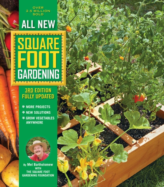 Book cover of: All New Square Foot Gardening, 3rd Edition, Fully Updated. By: Mel Bartholomew