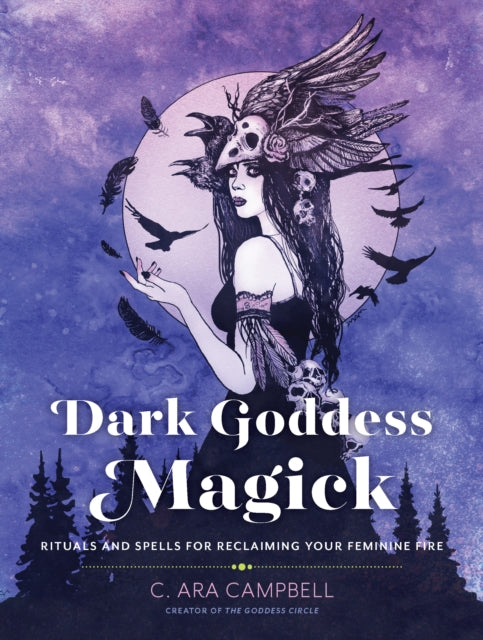 Book cover of: Dark Goddess Magick. By: C. Ara Campbell