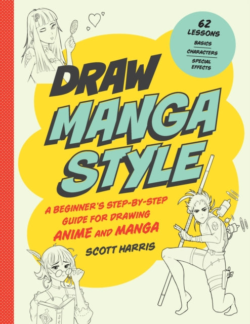 Book cover of: Draw Manga Style. By: Scott Harris