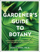 Book cover of: Gardener's Guide to Botany. By: Scott Zona