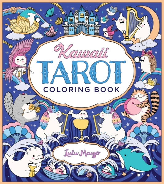 Book cover of: Kawaii Tarot Coloring Book. By: Lulu Mayo