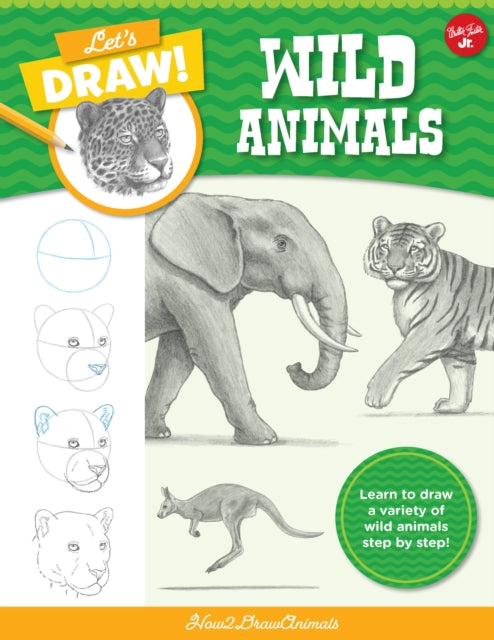 Book cover of: Let's Draw Wild Animals. By: How2DrawAnimals