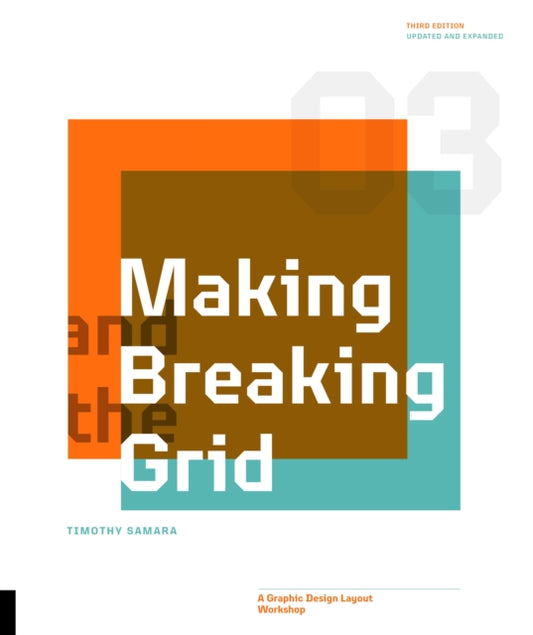 Book cover of: Making and Breaking the Grid, Third Edition. By: Timothy Samara