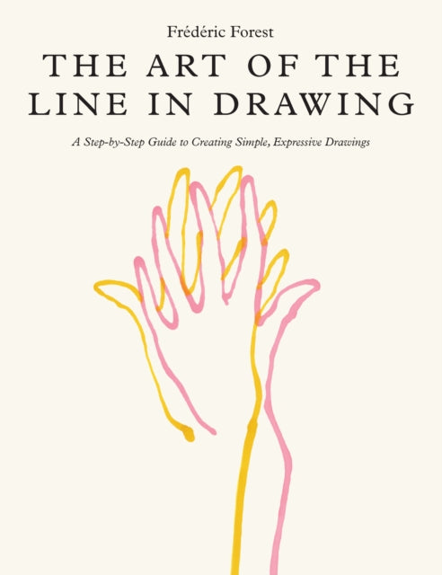 Book cover of: Art of the Line in Drawing. By: Frédéric Forest