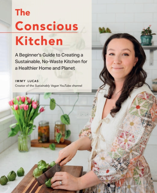 Book cover of: Conscious Kitchen. By: Immy Lucas