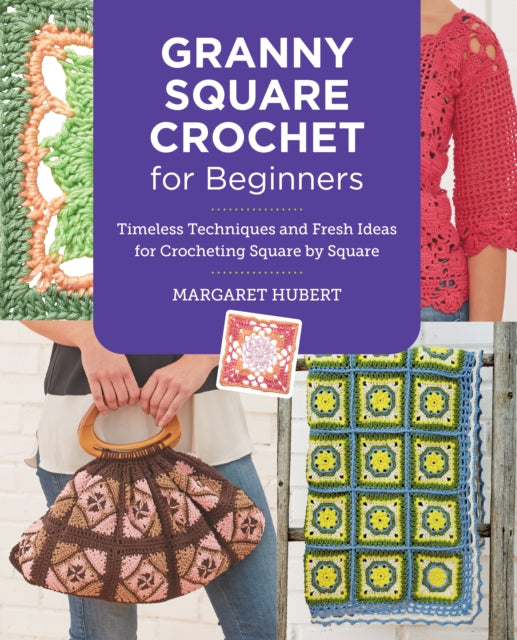 Book cover of: Granny Square Crochet for Beginners. By: Margaret Hubert