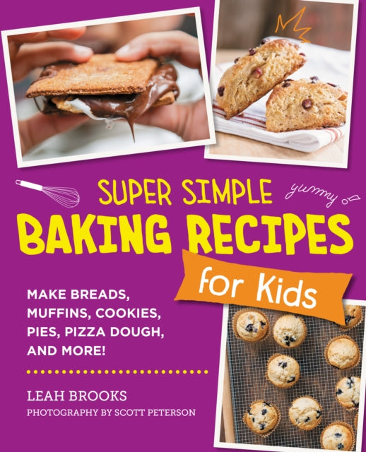 Book cover of: Super Simple Baking Recipes for Kids. By: Leah Brooks