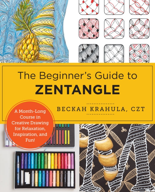 Book cover of: Beginner's Guide to Zentangle. By: Beckah Krahula