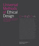 Book cover of: Universal Methods of Ethical Design. By: Sai Shruthi Chivukula
