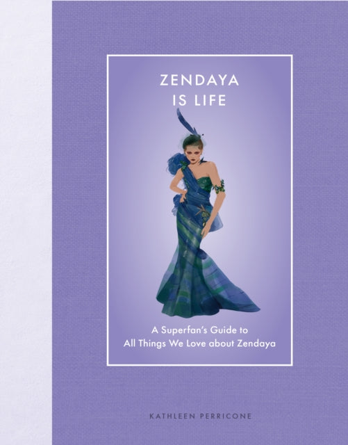 Book cover of: Zendaya Is Life. By: Kathleen Perricone