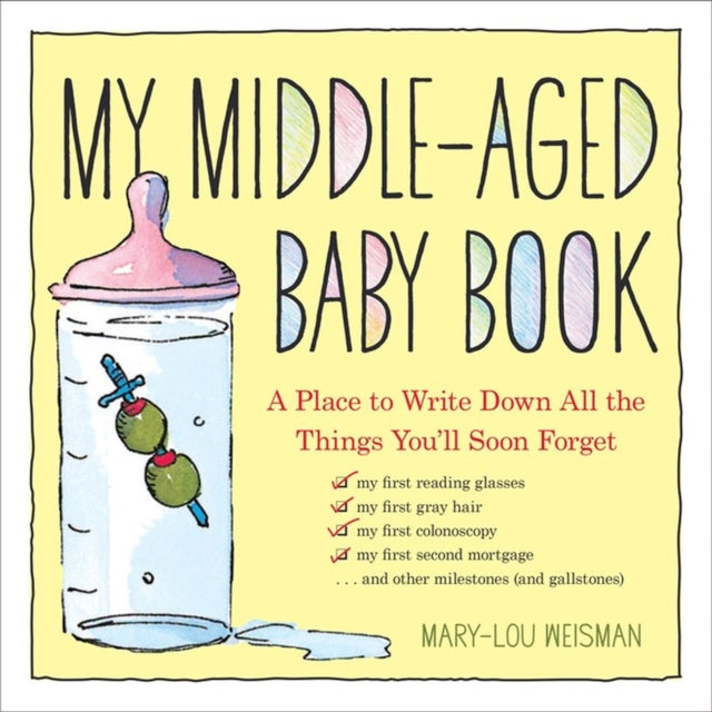 Book cover of: My Middle-Aged Baby Book. By: Mary-Lou Weisman