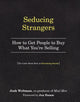 Book cover of: Seducing Strangers. By: Josh Weltman