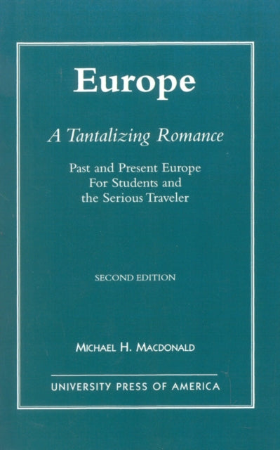 Book cover of: Europe, A Tantalizing Romance. By: Michael H. Macdonald
