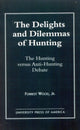 Book cover of: Delights and Dilemmas of Hunting. By: Wood Jr