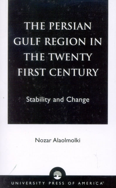 Book cover of: Persian Gulf Region in the Twenty First Century