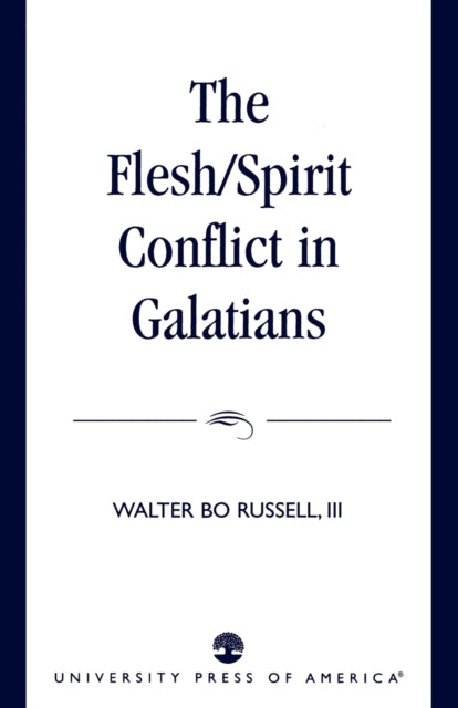 Book cover of: Flesh/Spirit Conflict in Galatians
