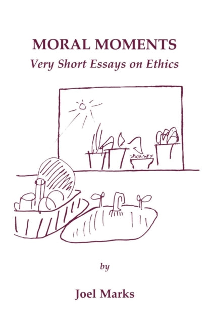 Book cover of: Moral Moments. By: Joel Marks