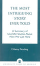 Book cover of: Most Intriguing Story Ever Told. By: F. Henry Firsching