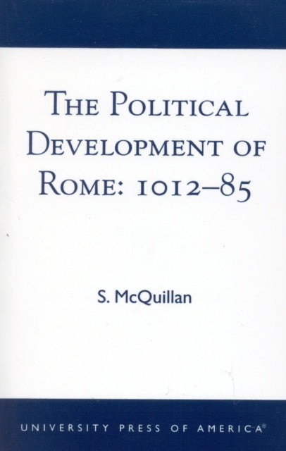 Book cover of: Political Development of Rome: 1012-85. By: S. McQuillan
