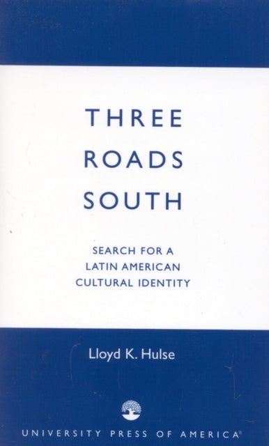 Book cover of: Three Roads South. By: Lloyd K. Hulse