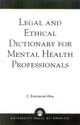 Book cover of: Legal and Ethical Dictionary for Mental Health Professionals. By: C. Emmanuel Ahia