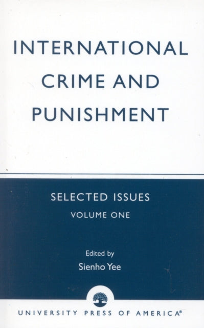 Book cover of: International Crime and Punishment. By: Sienho Yee