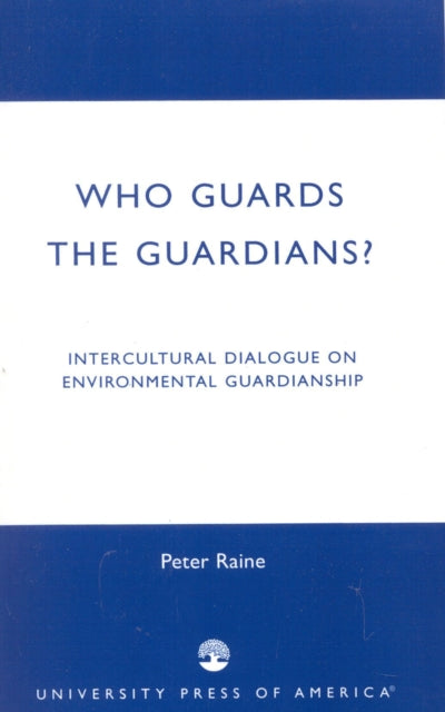 Book cover of: Who Guards the Guardians?. By: Peter Raine