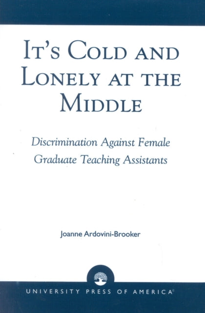 Book cover of: It's Cold and Lonely at the Middle. By: Joanne Ardovini-Brooker