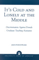 Book cover of: It's Cold and Lonely at the Middle. By: Joanne Ardovini-Brooker