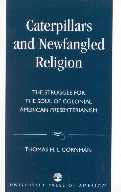 Book cover of: Caterpillars and Newfangled Religion. By: Thomas H. L. Cornman