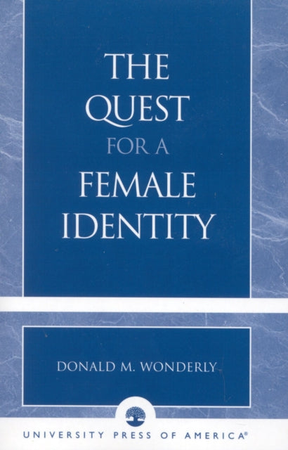 Book cover of: Quest for a Female Identity. By: Donald M. Wonderly