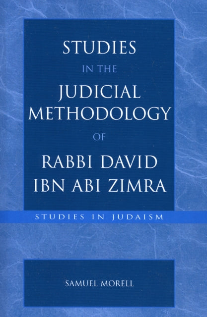 Book cover of: Studies in the Judicial Methodology of Rabbi David ibn Abi Zimra. By: Samuel Morell