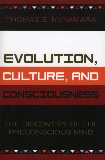 Book cover of: Evolution, Culture, and Consciousness. By: Thomas E. McNamara