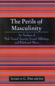 Book cover of: Perils of Masculinity. By: Andreas G. Philaretou