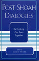 Book cover of: Post-Shoah Dialogues. By: Zev Garber