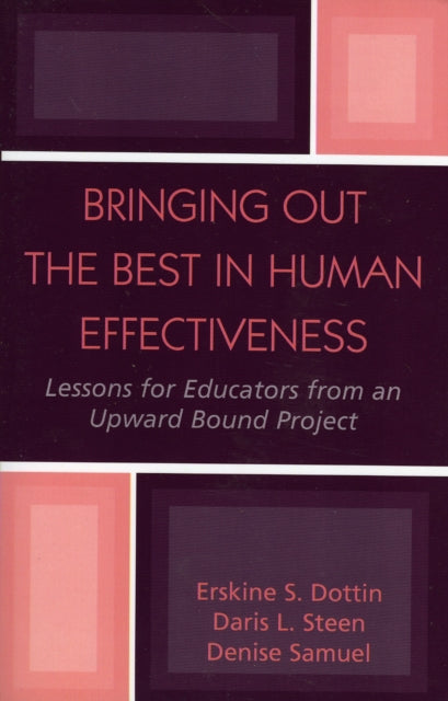 Book cover of: Bringing Out the Best in Human Effectiveness. By: Erskine S. Dottin