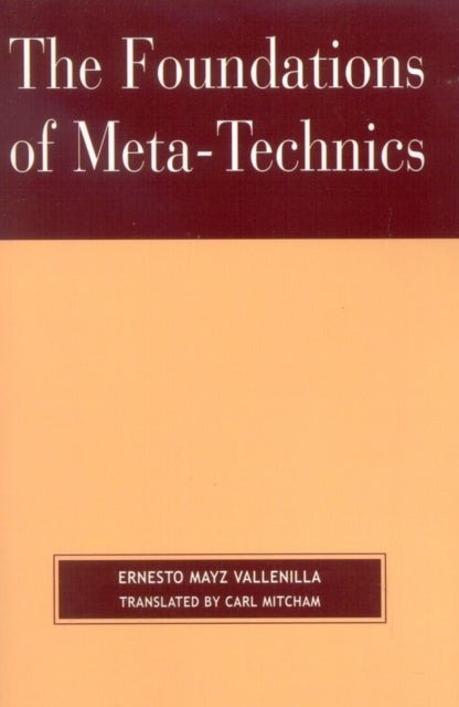 Book cover of: Foundations of Meta-Technics. By: Mitcham Carl