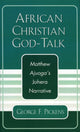 Book cover of: African Christian God-Talk. By: George F. Pickens