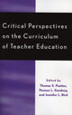 Book cover of: Critical Perspectives on the Curriculum of Teacher Education. By: Thomas S. Poetter