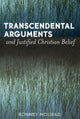 Book cover of: Transcendental Arguments and Justified Christian Belief. By: Ronney Mourad