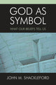 Book cover of: God as Symbol. By: John M. Shackleford