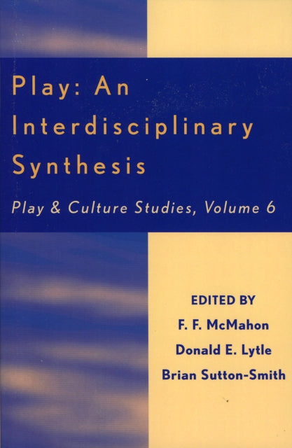 Book cover of: Play: An Interdisciplinary Synthesis. By: Lytle Donald E.