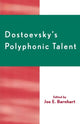 Book cover of: Dostoevsky's Polyphonic Talent