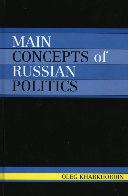 Book cover of: Main Concepts of Russian Politics. By: Oleg Kharkhordin