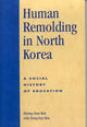 Book cover of: Human Remolding in North Korea. By: Kim Dong-kyu