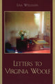 Book cover of: Letters to Virginia Woolf. By: Lisa Williams