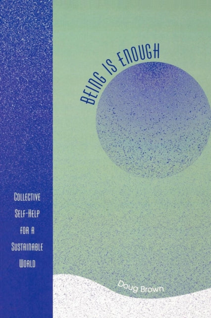 Book cover of: Being Is Enough. By: Doug Brown