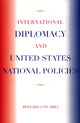 Book cover of: International Diplomacy and United States National Policies. By: Bernard J. Ficarra