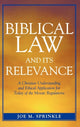 Book cover of: Biblical Law and Its Relevance. By: Joe M. Sprinkle