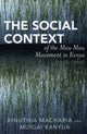 Book cover of: Social Context of the Mau Mau Movement in Kenya (1952-1960). By: Kanyua Muigai, Kinuthia Macharia